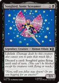 Songbird, Sonic Screamer